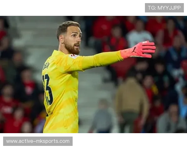 奥布拉克2025赛季表现亮眼，数据背后彰显门将巅峰状态