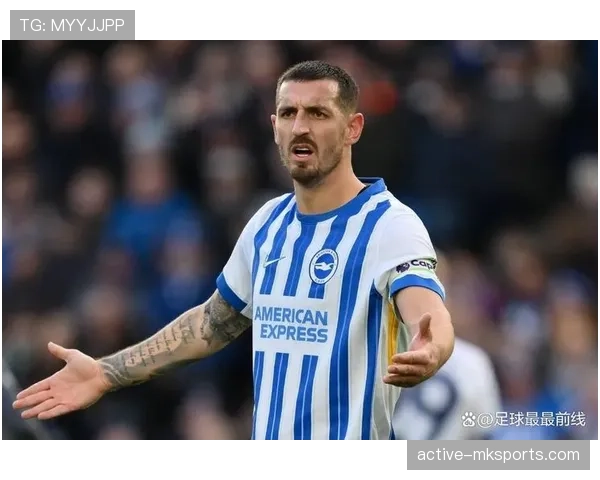 布莱顿球队最新情况:阵容变化与近期表现如何 布莱顿球队最新情况:阵容变化与近期表现如何